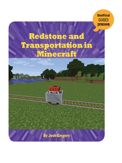 Title details for Redstone and Transportation in Minecraft by Josh Gregory - Available